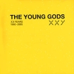 The Young Gods XXYears 1985-2005 Формат: Audio CD (Jewel Case) Дистрибьюторы: Концерн "Группа Союз", EMI Records Ltd Лицензионные товары Характеристики аудионосителей 2006 г Альбом инфо 11001o.