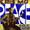 Keb' Mo' Peace Back By Popular Demand Limited Edition (LP) Формат: Грампластинка (LP) (Картонный конверт) Дистрибьюторы: SONY BMG, Epic, ООО Музыка Европейский Союз Лицензионные товары инфо 904p.
